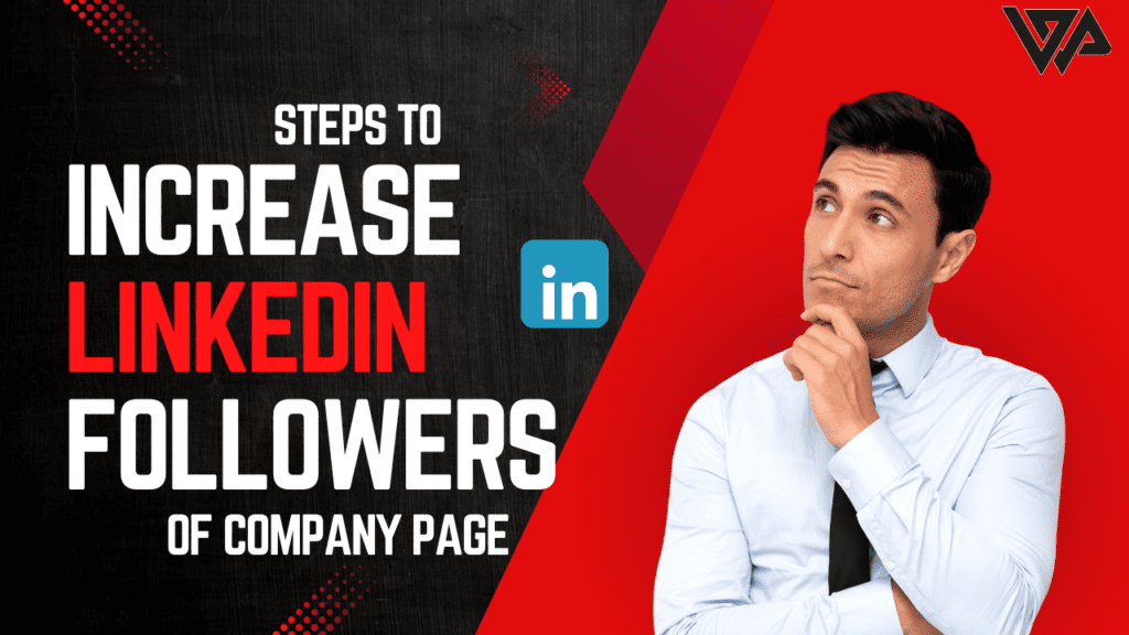 increase linkedIn followers of your company page